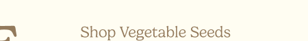 Shop Vegetable Seeds