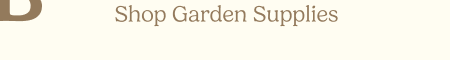 Shop Garden Supplies