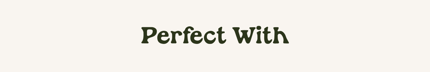Perfect With