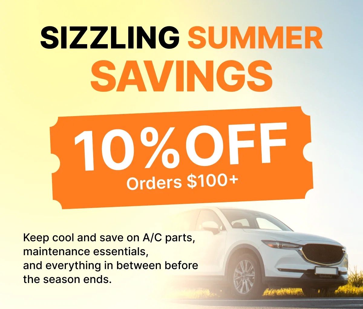 Sizzling Summer Savings | 10% OFF Orders $100+