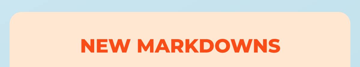 New Markdowns