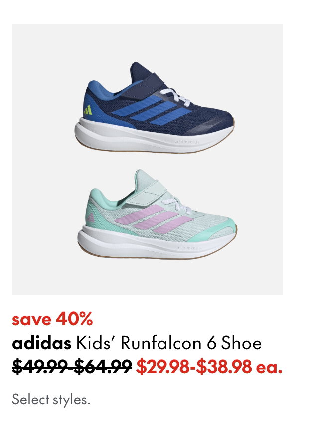 adidas Kids' Runfalcon 6 Shoe
save 40%
49.99-64.99 (Strikethrough)
29.98-38.98
Select styles.