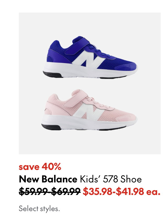 New Balance Kids' 578 Shoe
save 40%
59.99-69.99 (Strikethrough)
35.98-41.98
Select styles.