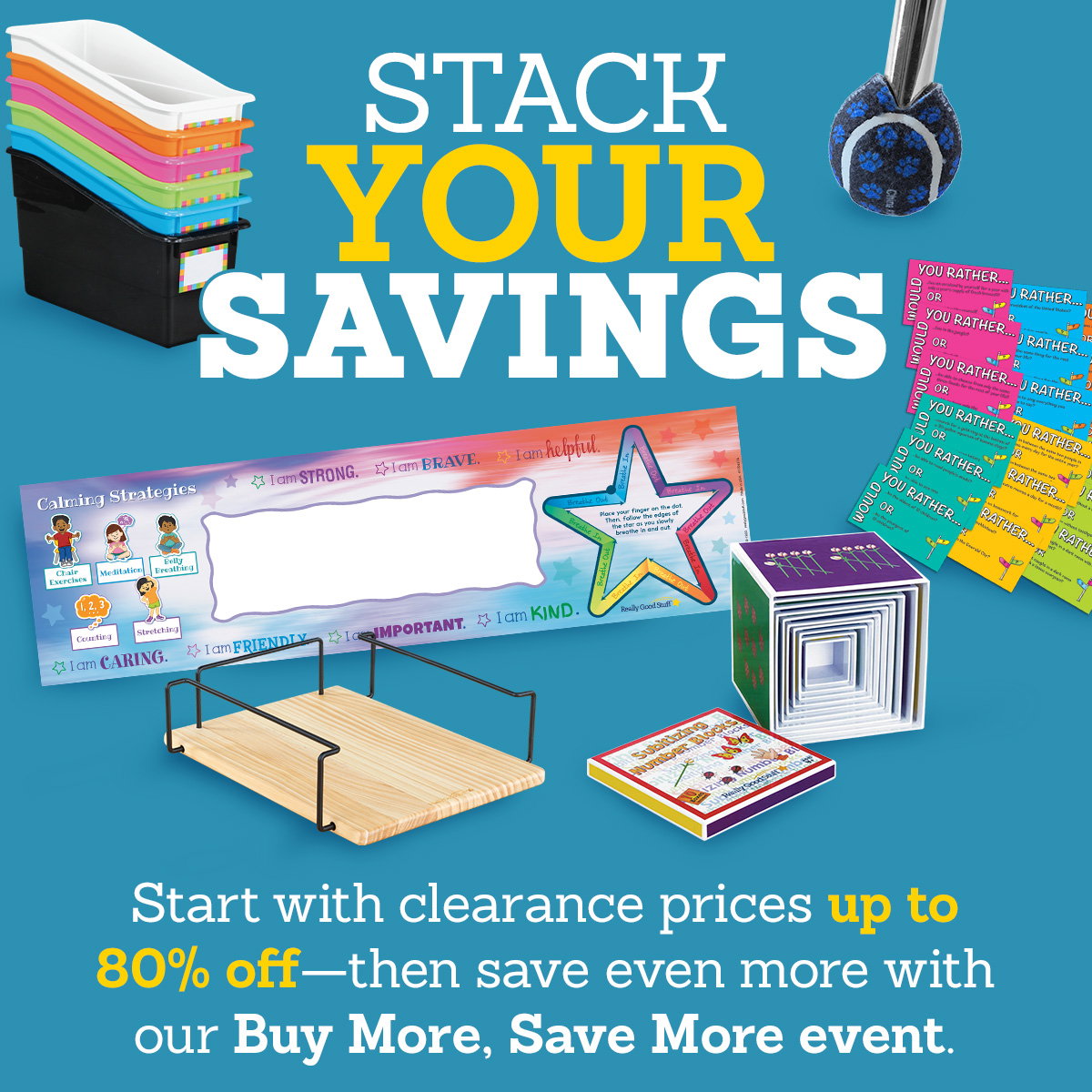 Stack Your Savings - Up to 80% Off PLUS Buy More, Save More Event