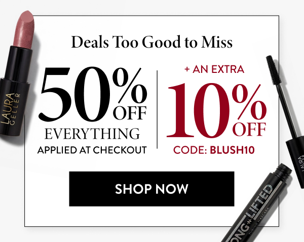 50% Off Everything Applied At Checkout + An Extra 10% Off | Code: BLUSH10 | Shop Now