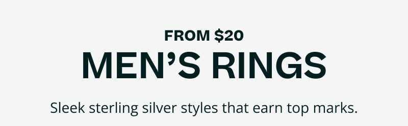 From $20 men’s rings. Sleek sterling silver styles that earn top marks.