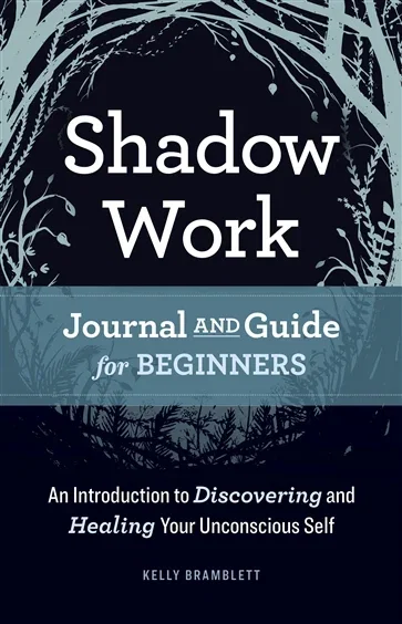 Shadow Work Journal and Guide for Beginners, by Kelly Bramblett