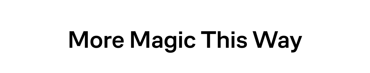 More Magic This Way