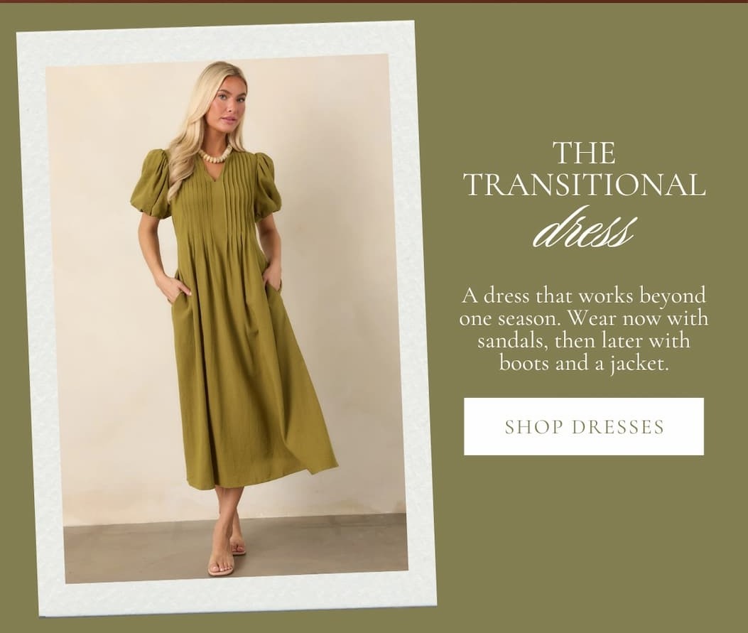 "The Transitional Dress. Shop Dresses."