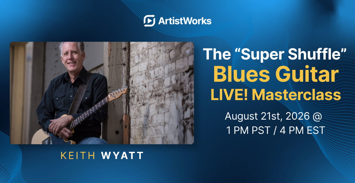 ArtistWorks - Live Masterclass with Dave Isaacs, Friday August 14, 2026