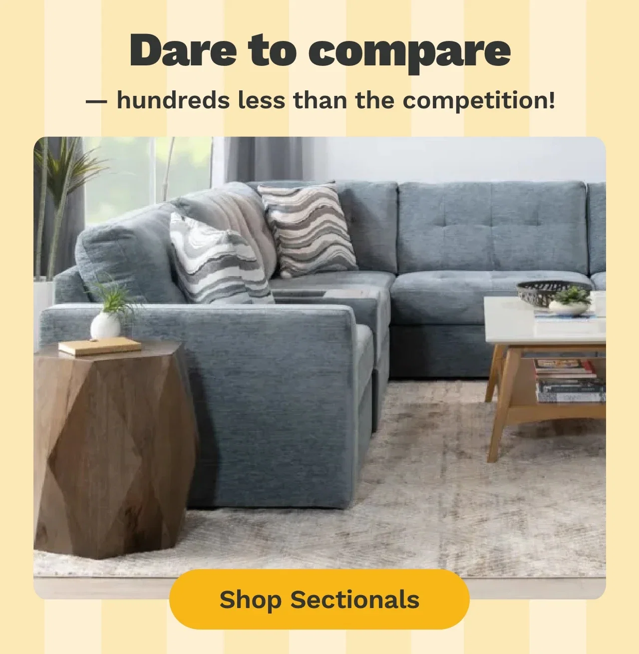Dare to compare -- hundreds less than the competition!