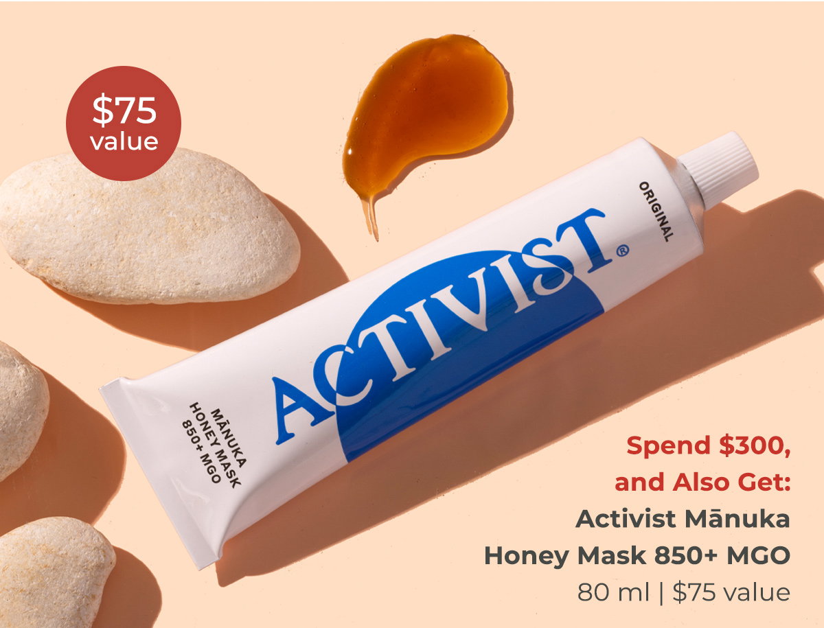 Spend $300, and Also Get: Activist Mānuka Honey Mask 850+ MGO