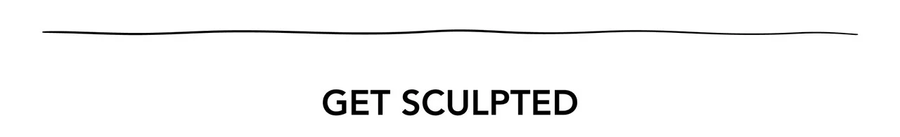 GET SCULPTED