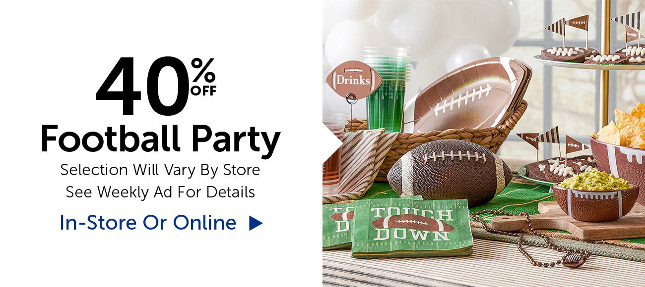 40% Off Football Party - Selection Will Vary By Store