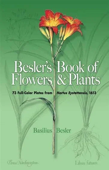 Besler's Book of Flowers and Plants, by Basilius Besler
