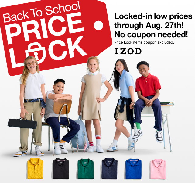 Back To School Price Lock | Locked-in low prices through Aug. 27th | Price Lock items coupon excluded | IZOD