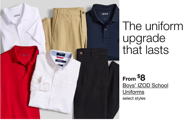The uniform upgrade that lasts | From $8 Boys' IZOD School Uniforms | Select styles