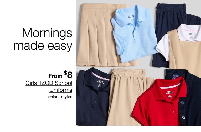 Mornings made easy | From $8 Girls' IZOD School Uniforms | Select styles