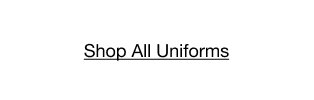 Shop All Uniforms