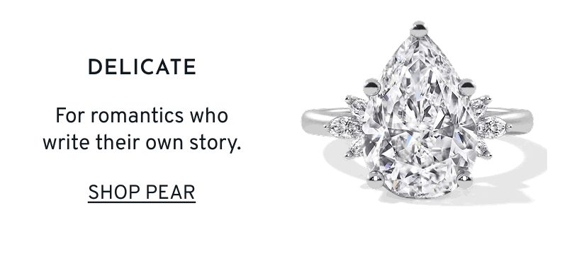 Pear-cut diamond ring. Delicate. For romantics who write their own story. Click to Shop Pear