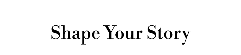 Shape Your Story