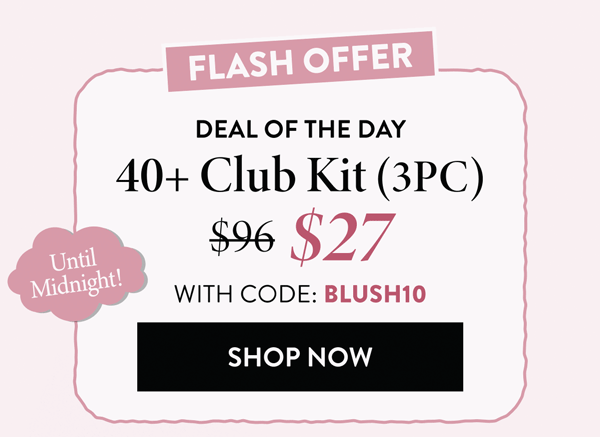 40+ Club Kit (3 PC) | Shop Now
