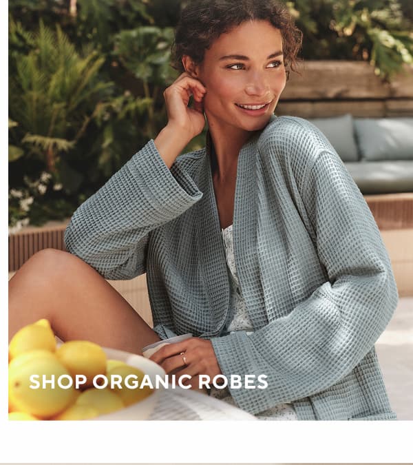 Shop Organic Robes