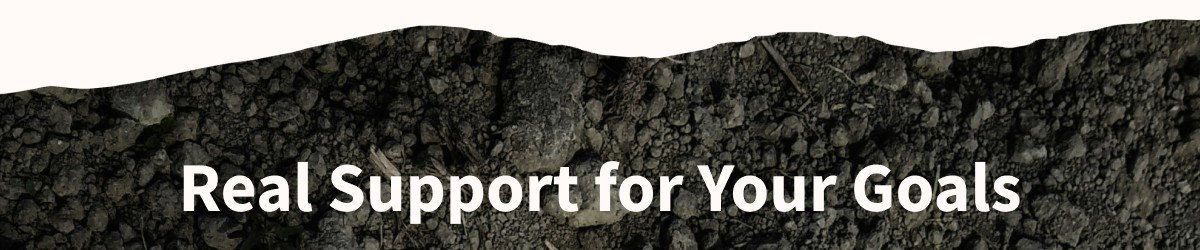 Real Support for Your Goals