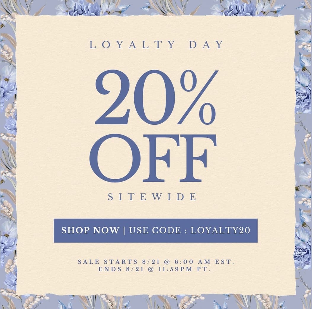 "Final Hours. Loyalty Day 20% off site wide. Use code LOYALTY20."