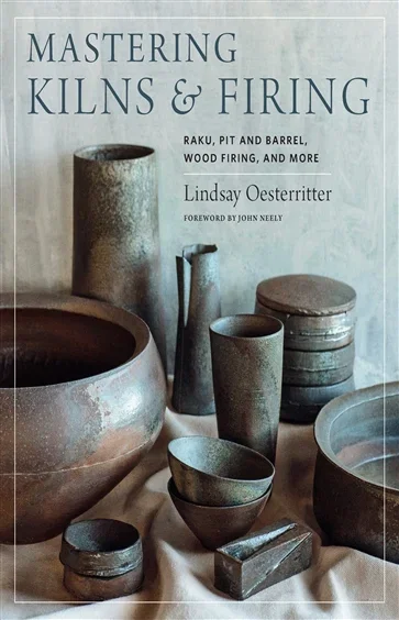 Mastering Kilns and Firing, by Lindsay Oesterritter