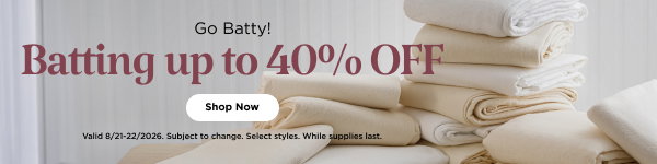 Batting up to 40% Off. Shop now. Valid through 8/22/26. Subject to change. Select styles. While supplies last.