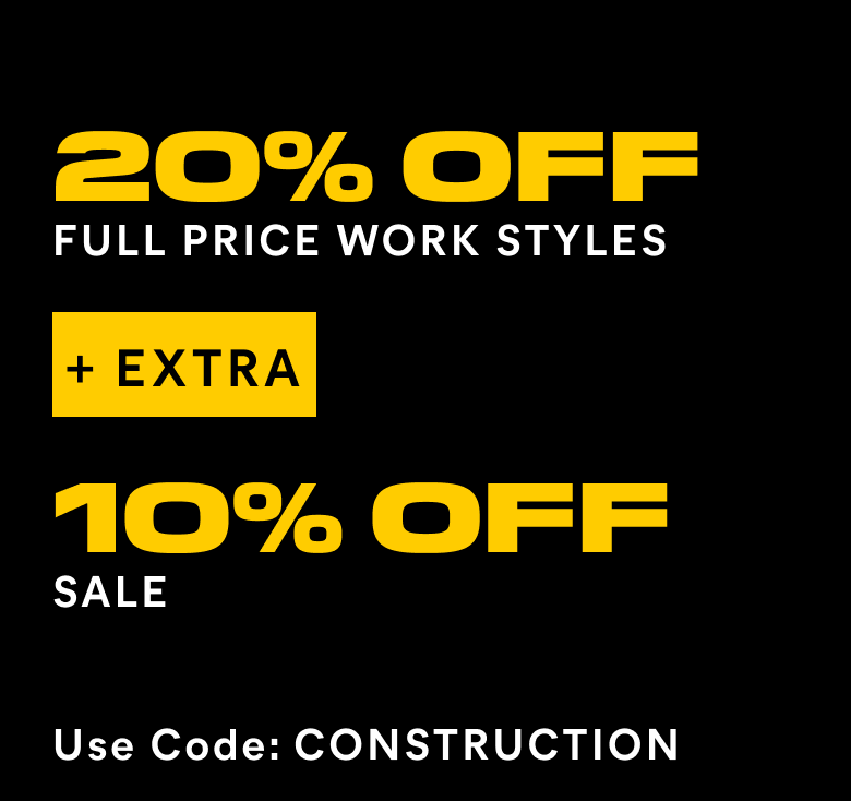 CAT - 20% OFF FULL PRICE WORK STYLES + EXTRA 10% OFF SALE - Use Code: CONSTRUCTION.