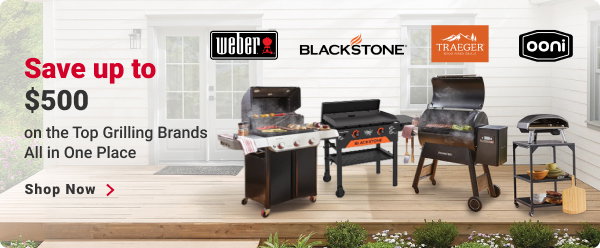 Save up to $500 on the Top Grilling Brands All in One Place
SHOP NOW