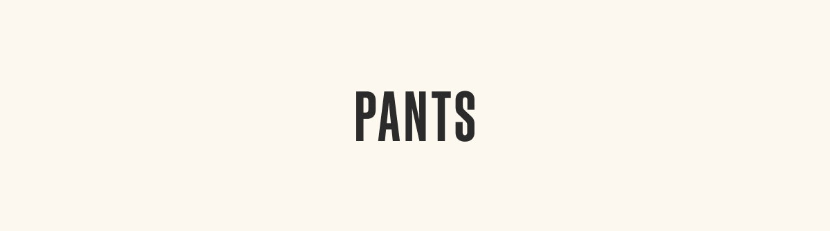 Pants