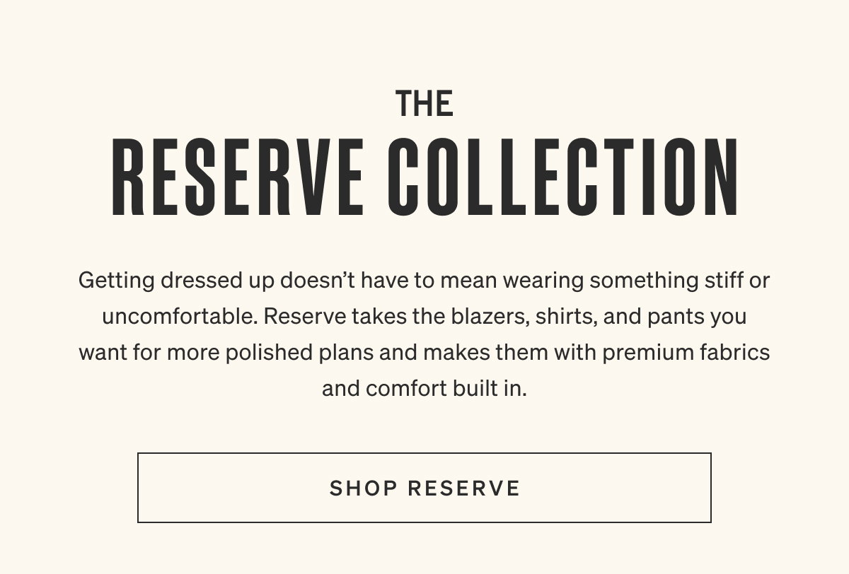 Men's Reserve Collection | Shop Now