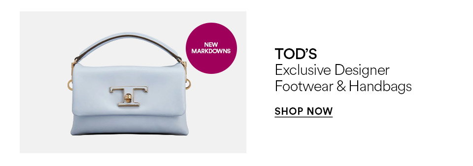 TOD'S - Exclusive designer footwear & handbags - SHOP NOW >