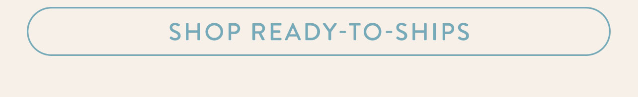 Shop Ready-To-Ship Gifts 