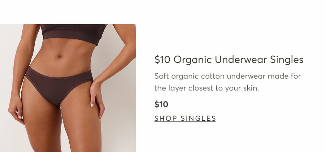 $10 Organic Underwear Singles | Shop Singles
