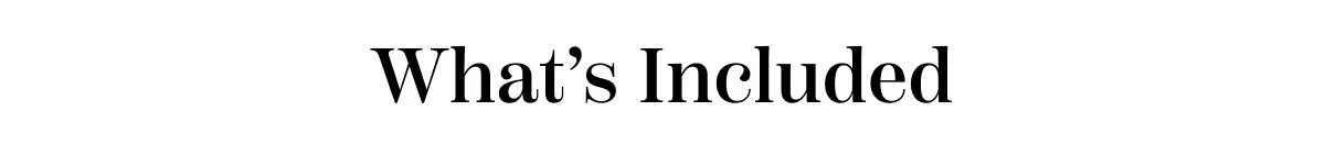What's Included