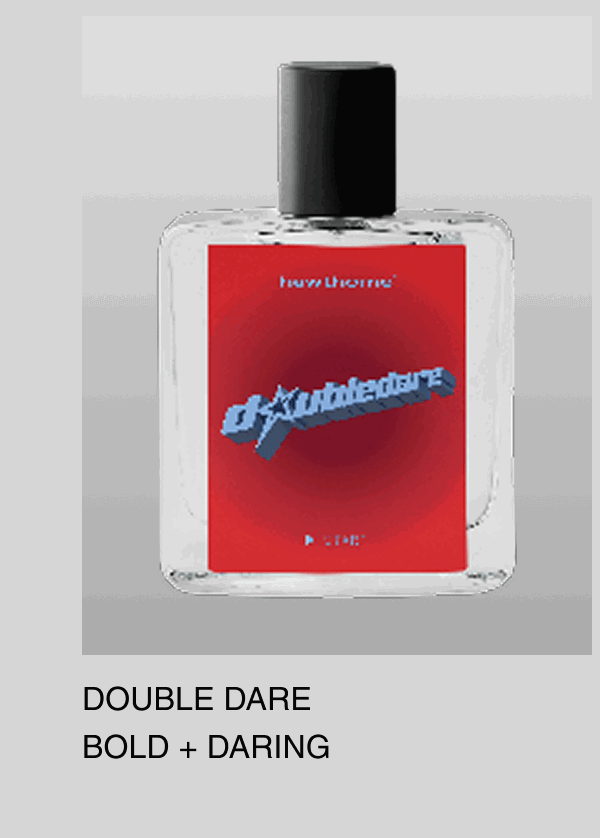 DOUBLE DARE BOLD + DARING