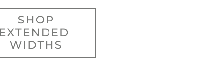 EXTENDED WIDTHS 