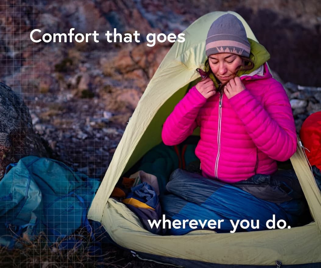 Comfort that goes wherever you do.
