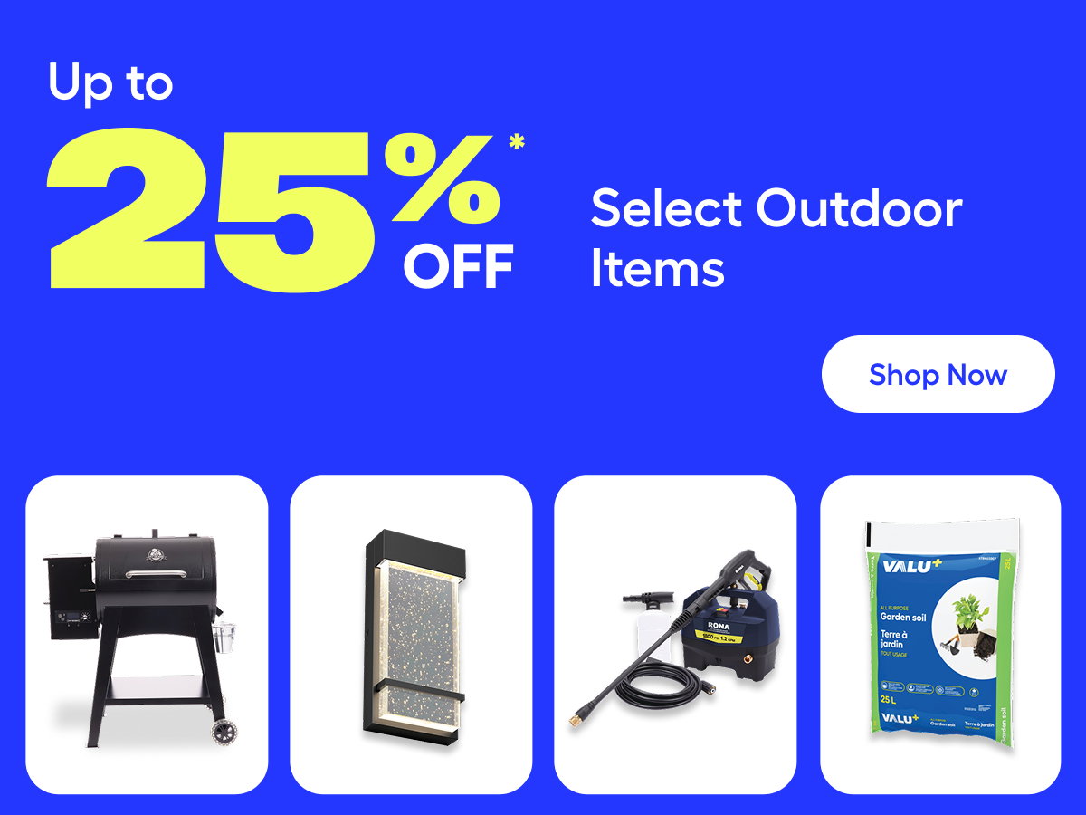 Up to 25%* off Select Outdoor Items. Shop Now >
