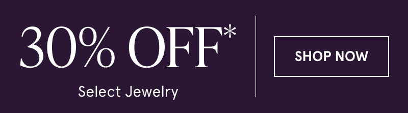 30% off select jewelry! Click here to shop now