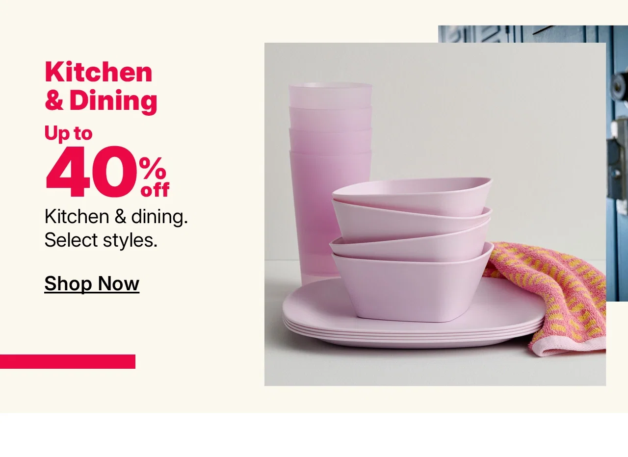 up to 40% off kitchen & dining