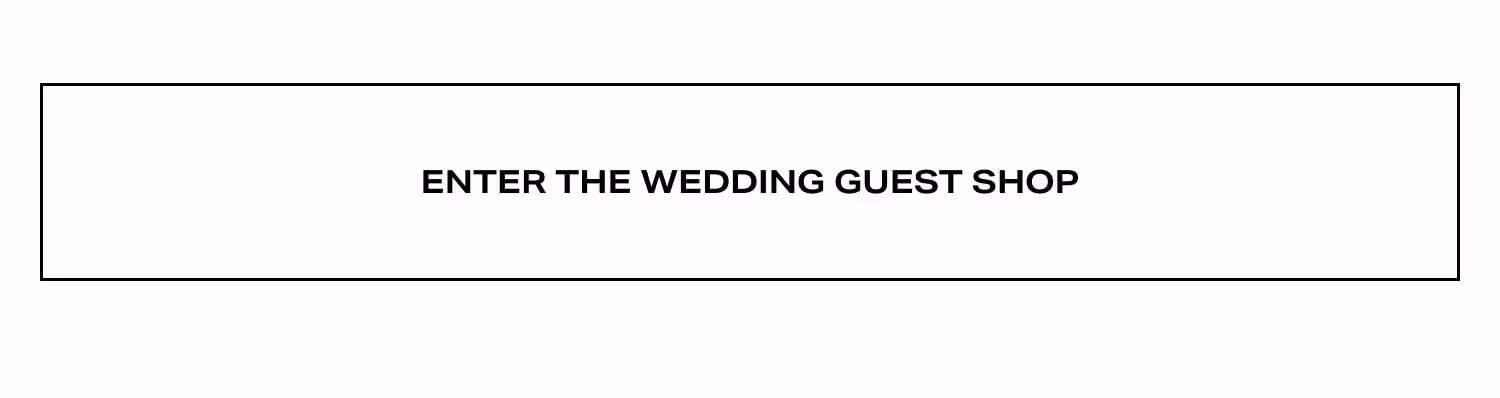 Enter The Wedding Guest Shop