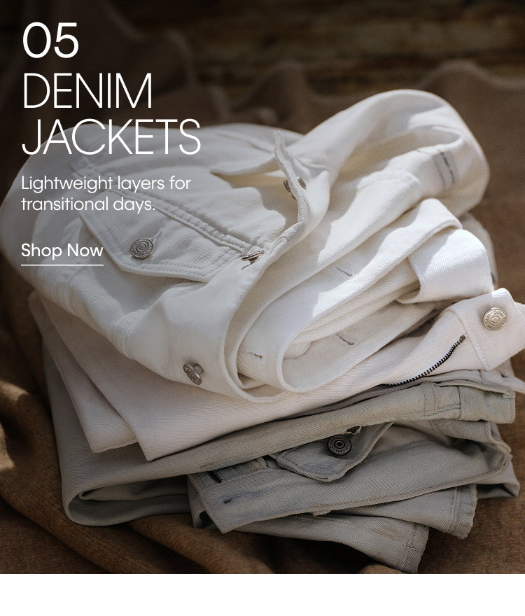 5. Denim Jackets. Lightweught layers for transitional days. Shop Now.