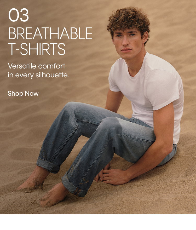 3. Breathable T-Shirts. Versatile comfort in every silhouette. Shop Now.