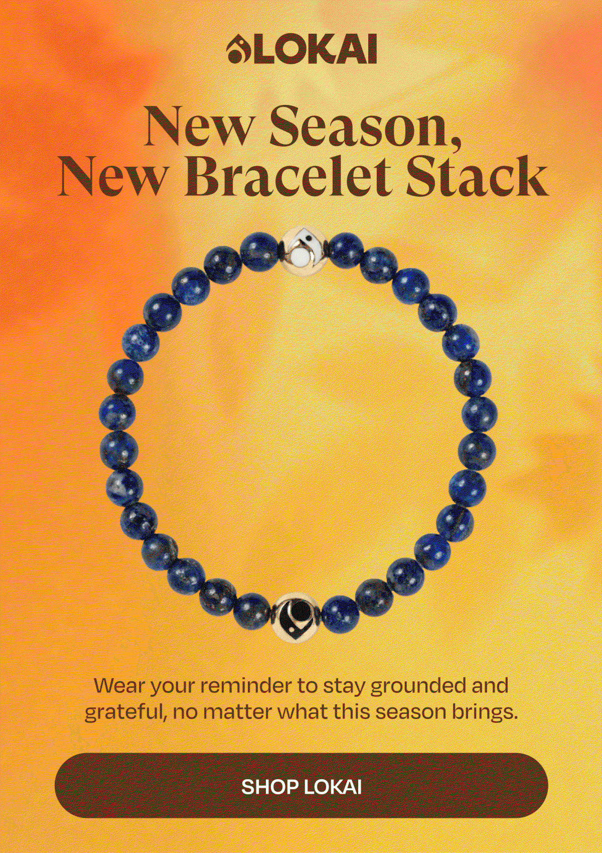 Lokai | New Season, new Bracelet Stack| Wear your reminder to stay grounded and grateful, no matter what this season brings. | Shop Lokai