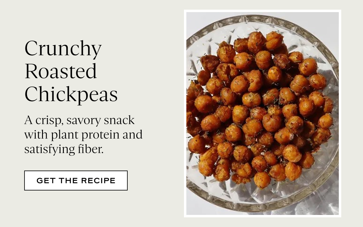 Crunchy Roasted Chickpeas: A crisp, savory snack with plant protein and satisfying fiber.